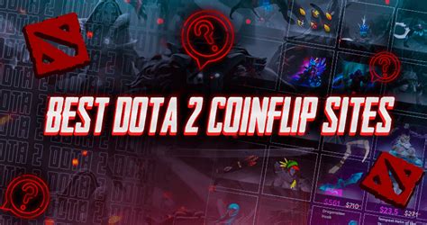 dota 2 coinflip|14 Best Dota 2 Gambling Sites in 2024 .